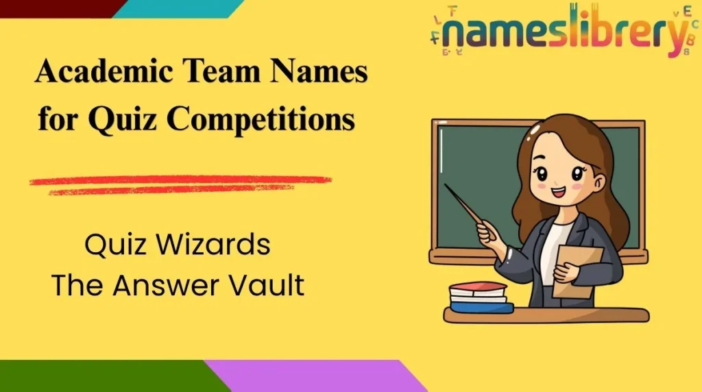  Academic Team Names for Quiz Competitions