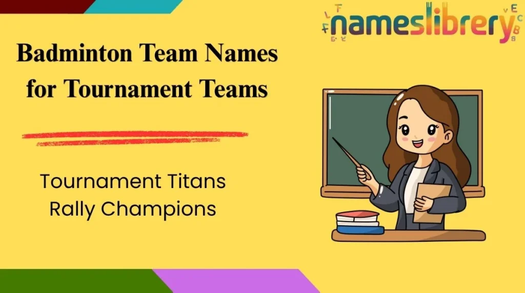 Badminton Team Names for Tournament Teams