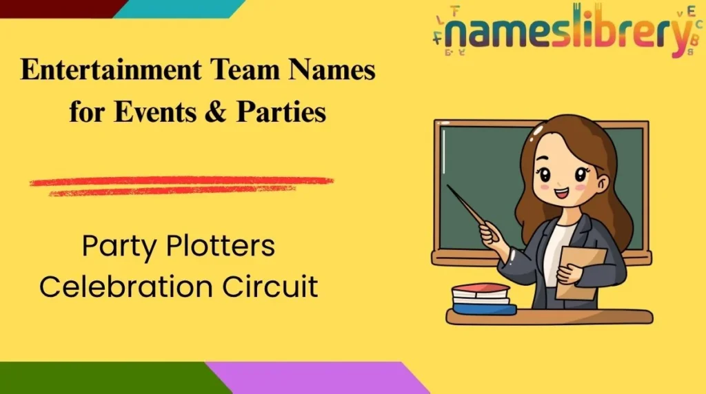 Entertainment Team Names for Events & Parties 