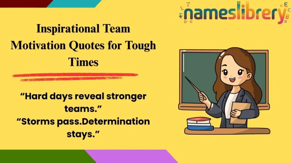 Inspirational Team Motivation Quotes for Tough Times