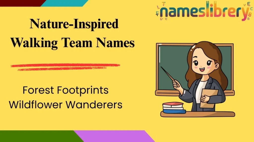  Nature-Inspired Walking Team Names