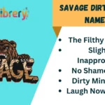 Savage Dirty Team Names