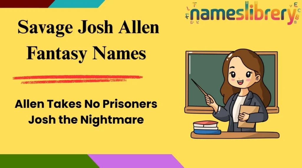 Savage Josh Allen Fantasy Names