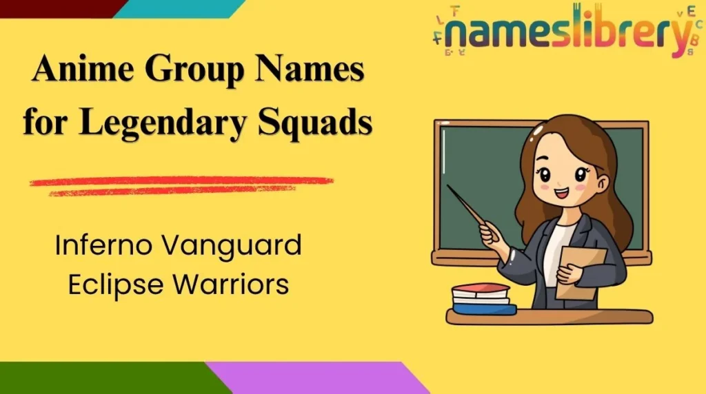 Anime Group Names for Legendary Squads