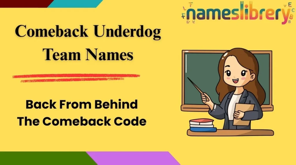 Comeback Underdog Team Names