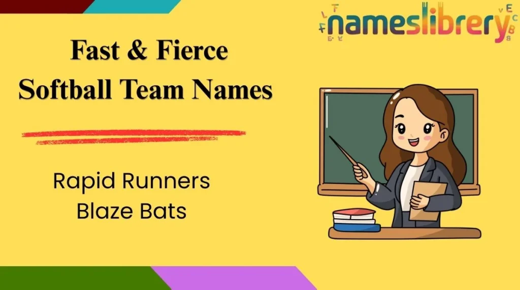 Fast & Fierce Softball Team Names