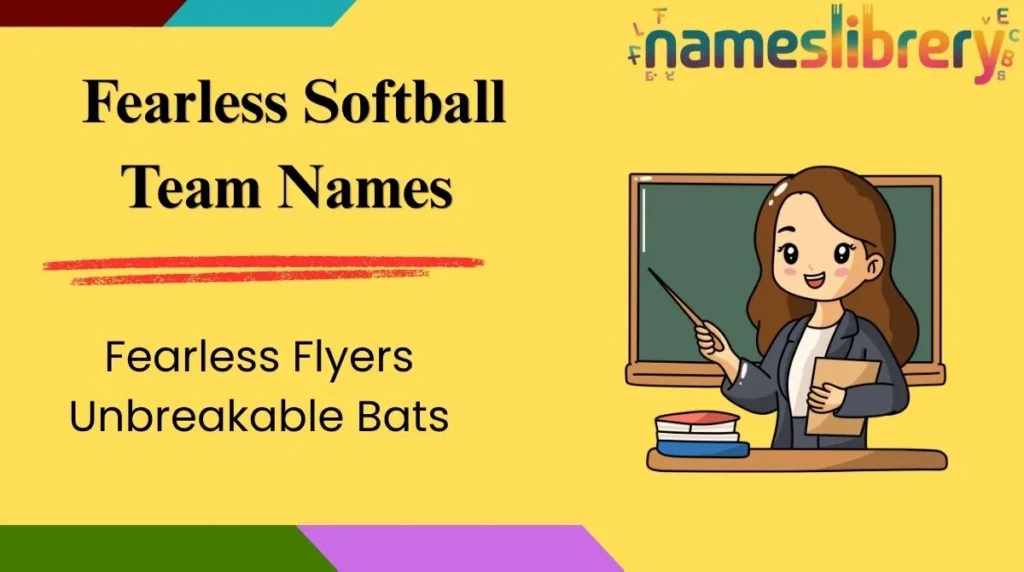 Fearless Softball Team Names