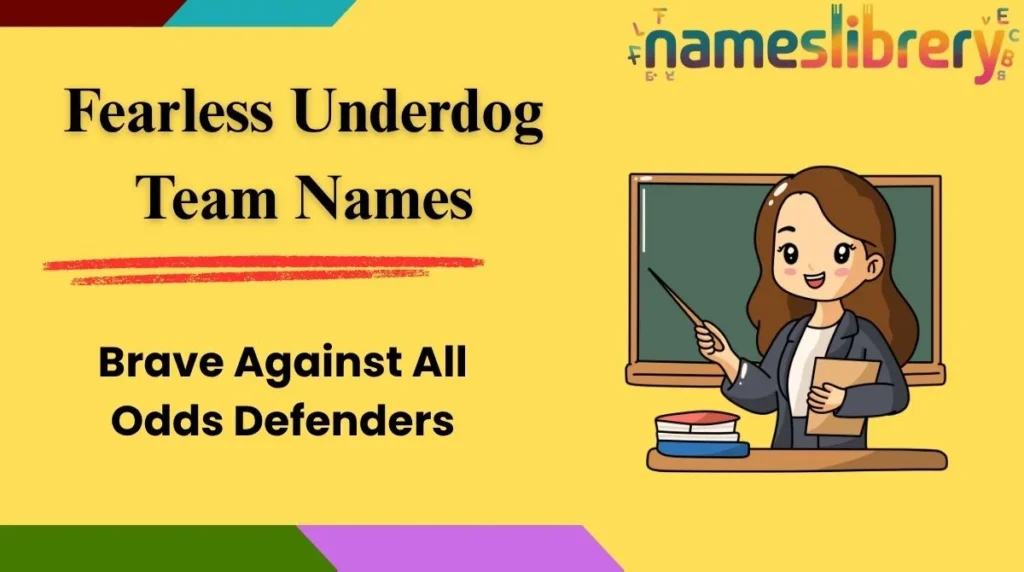Fearless Underdog Team Names