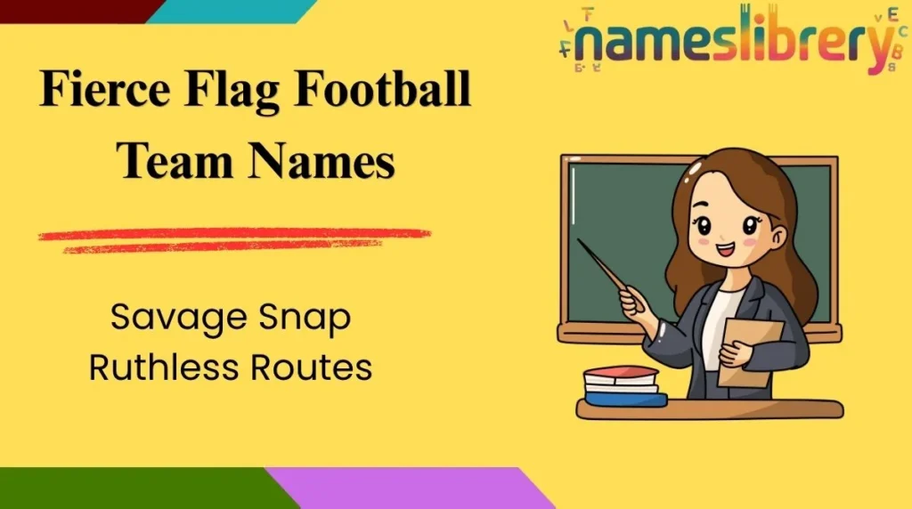 Fierce Flag Football Team Names