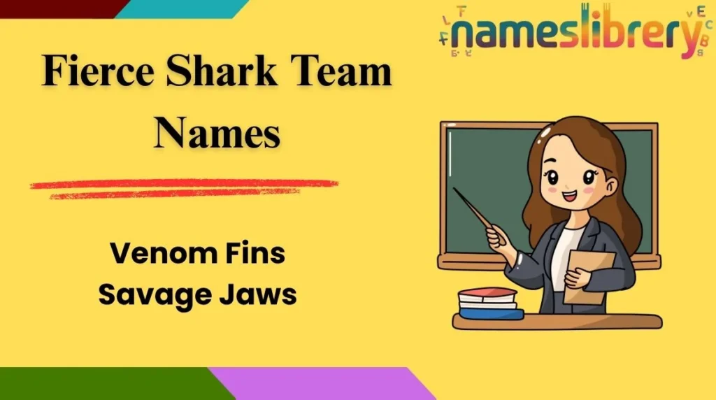 Fierce Shark Team Names