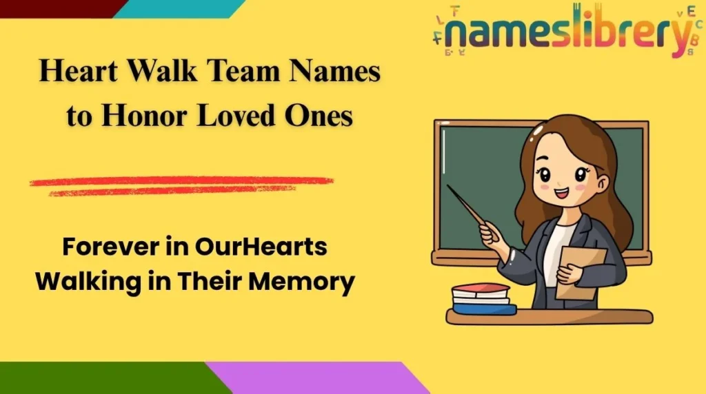 Heart Walk Team Names to Honor Loved Ones