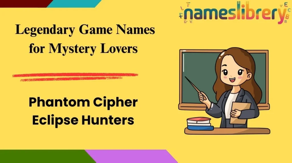 Legendary Game Names for Mystery Lovers