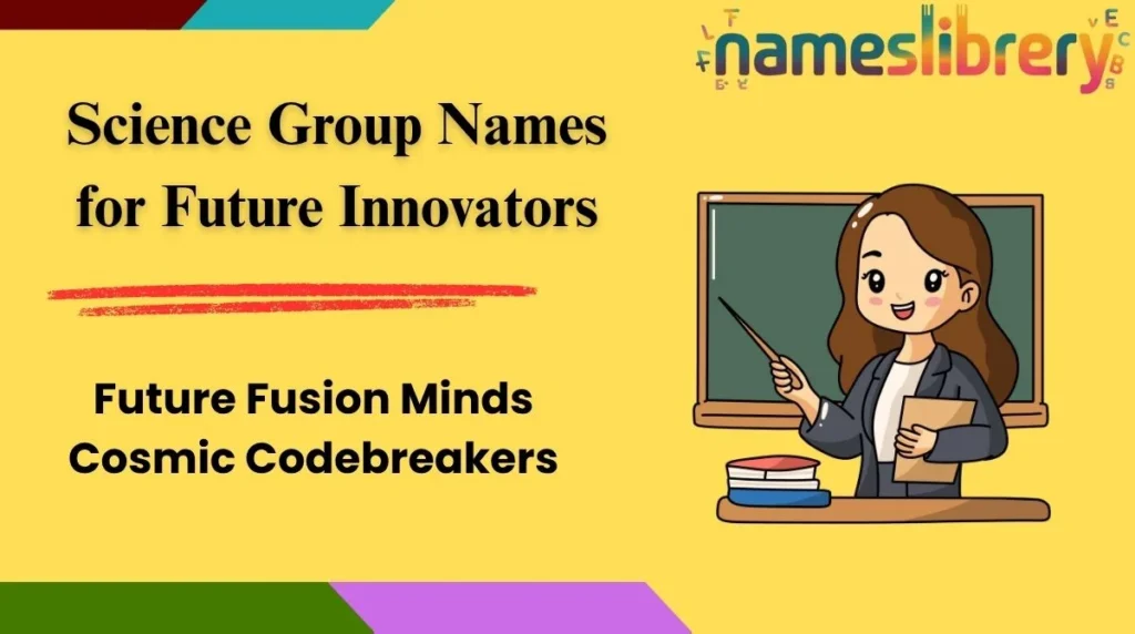 Science Group Names for Future Innovators