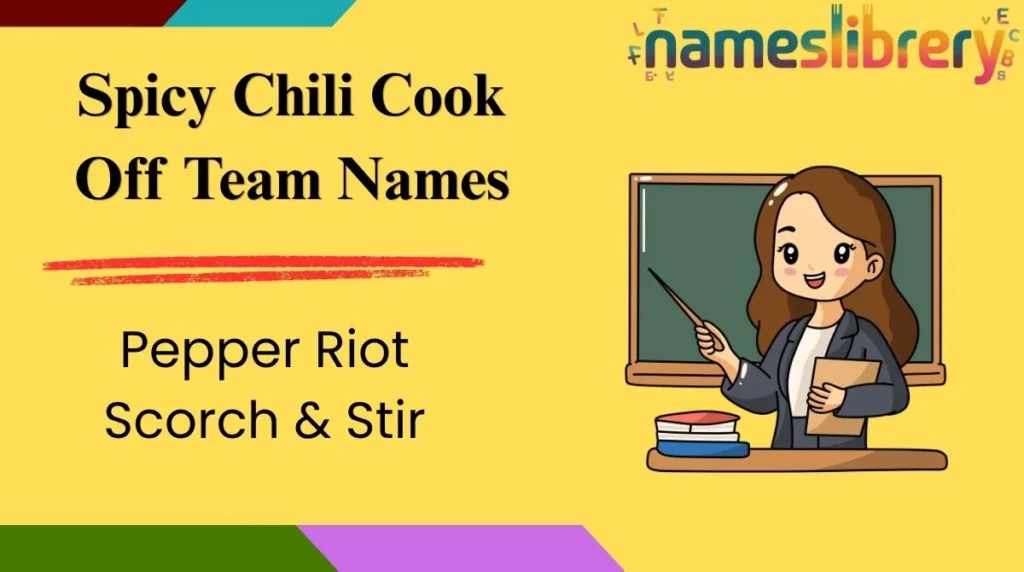 Spicy Chili Cook Off Team Names