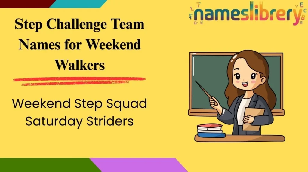 Step Challenge Team Names for Weekend Walkers