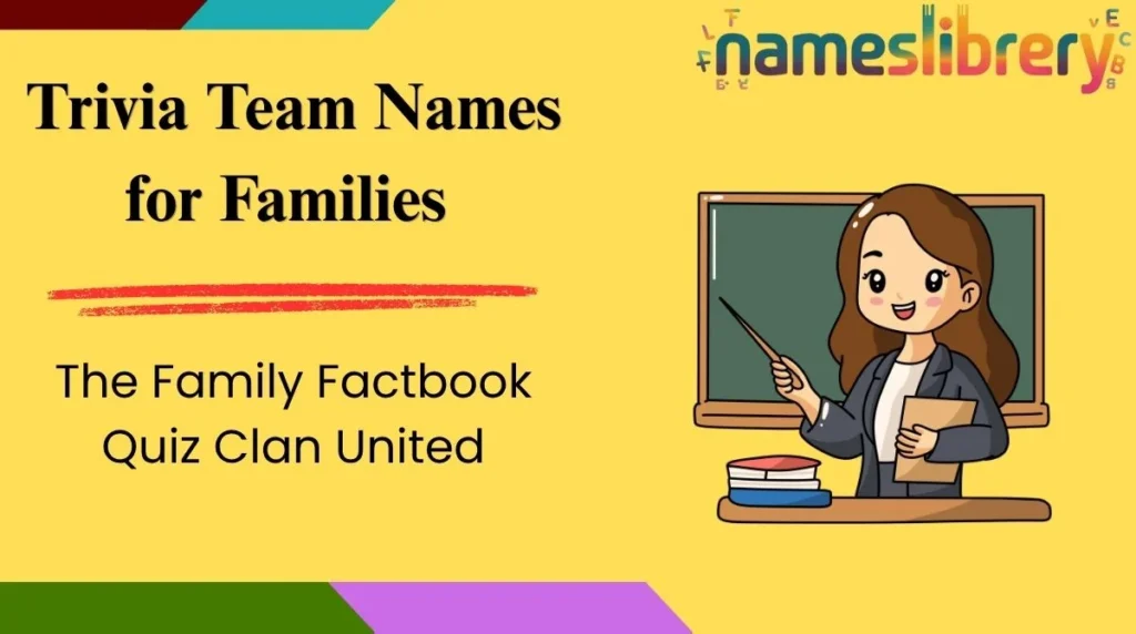 Trivia Team Names for Families 