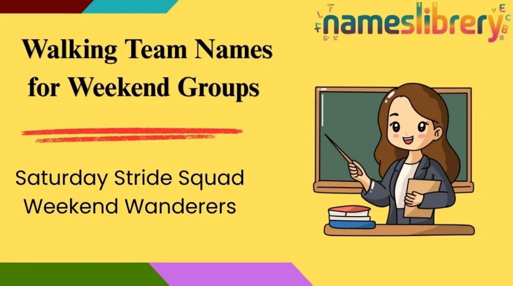 Walking Team Names for Weekend Groups