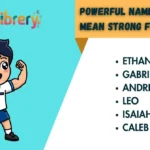 Powerful Names That Mean Strong for Boys