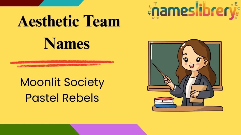 Aesthetic Team Names