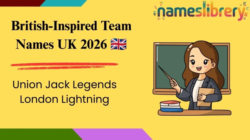 British-Inspired Team Names UK 2026 🇬🇧
