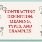 Contracting Definition: Meaning, Types, and Examples