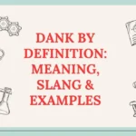 Dank by Definition: Meaning, Slang & Examples