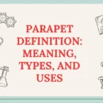 Parapet Definition: Meaning, Types, and Uses