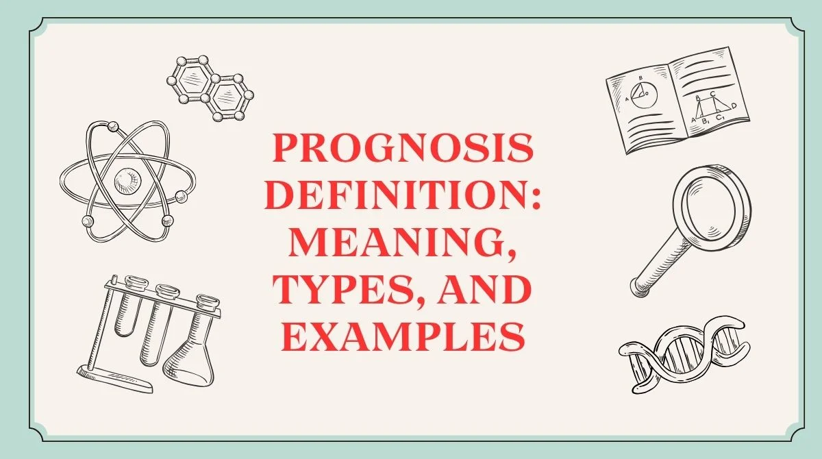Prognosis Definition: Meaning, Types, and Examples