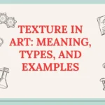 Texture in Art: Meaning, Types, and Examples