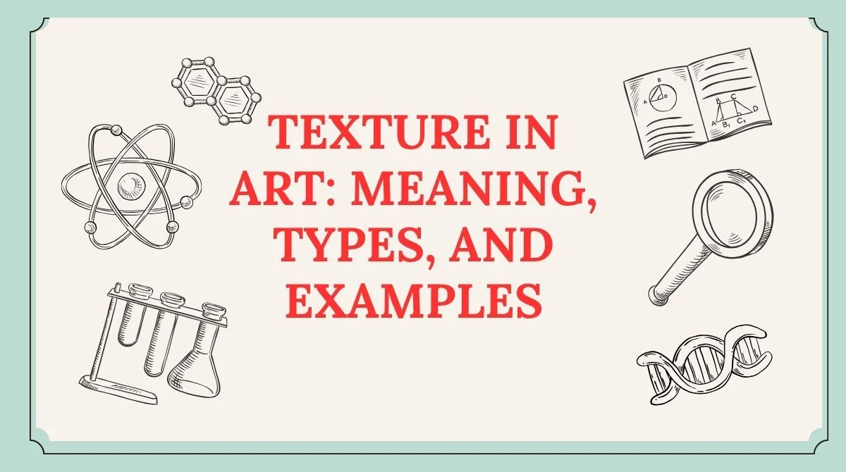Texture in Art: Meaning, Types, and Examples